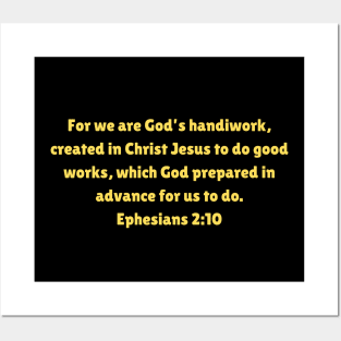 Bible Verse Ephesians 2:10 Posters and Art